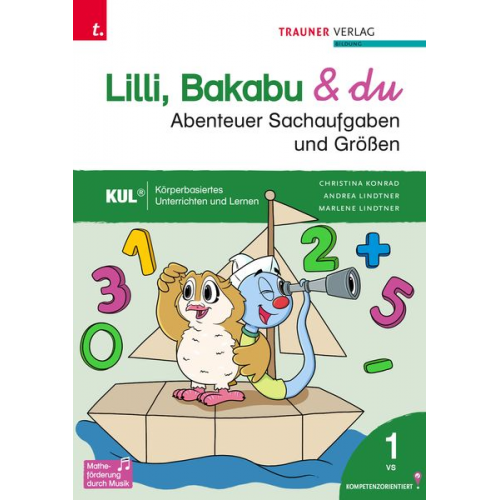 Christina Konrad Andrea Lindtner Marlene Lindtner Ferdinand Auhser - Lilli, Bakabu & du - Abenteuer Sachaufgaben und Größen 1