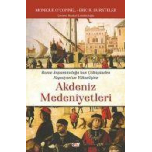 Eric R. Dursteler Monique O. Connell - Akdeniz Medeniyetleri Roma Imparatorlugunun CökusundenNapolyonun Yukselisine