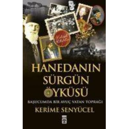 Kerime Senyücel - Hanedanin Sürgün Öyküsü