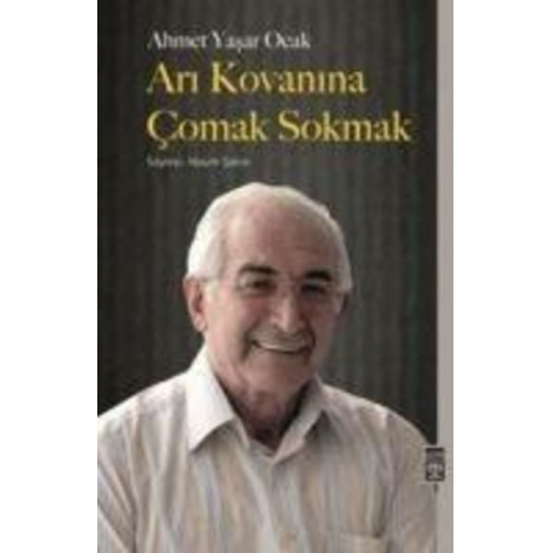 Ahmet Yasar Ocak Hasim Sahin - Yasar Ocak, A: Ari Kovanina Comak Sokmak