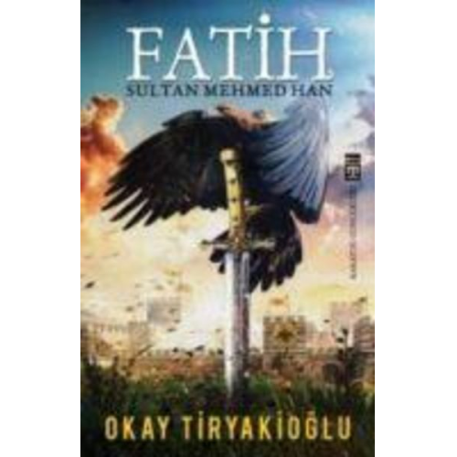 Okay Tiryakioglu - Fatih Sultan Mehmed Han