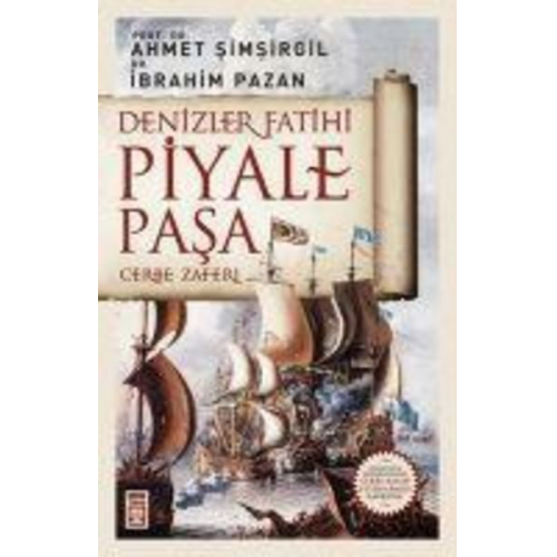 Ahmet Simsirgil Ibrahim Pazan - Denizler Fatihi Piyale Pasa