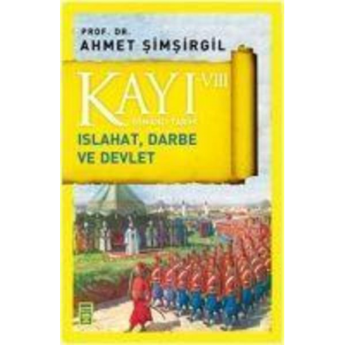 Ahmet Simsirgil - Kayi 8 - Islahat Darbe ve Devlet 8. Kitap