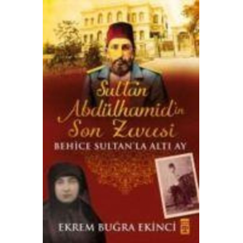 Ekrem Bugra Ekinci - Sultan Abdülhamidin Son Zevcesi