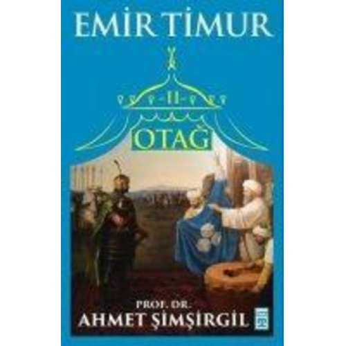 Ahmet Simsirgil - Otag 2 - Emir Timur