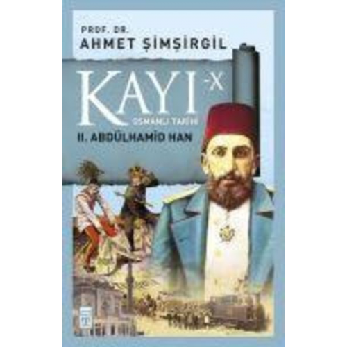 Ahmet Simsirgil - Kayi 10 - 2. Abdülhamid Han 10. Kitap