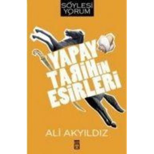 Ali Akyildiz - Yapay Tarihin Esirleri