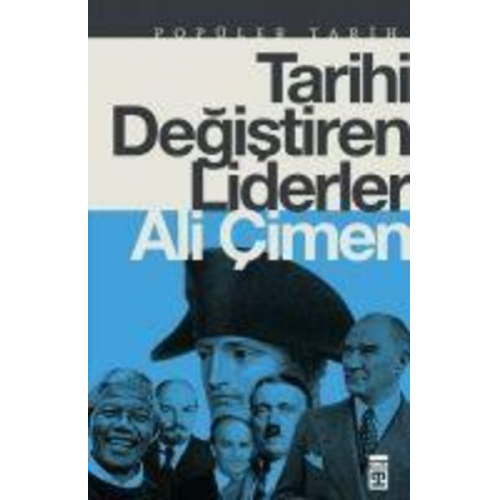 Ali Cimen - Tarihi Degistiren Liderler