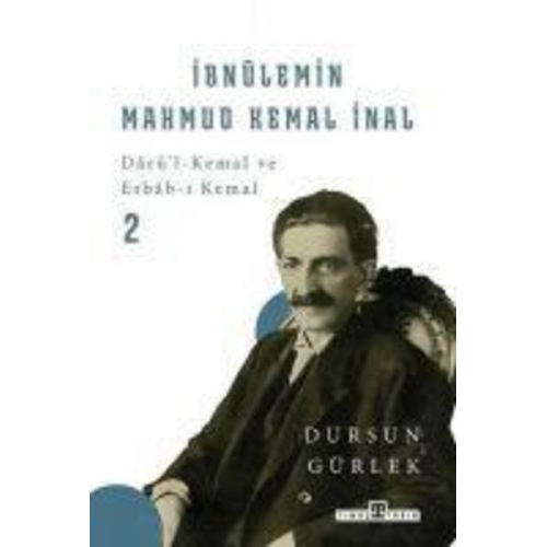 Dursun Gürlek - Ibnülemin Mahmud Kemal Inal