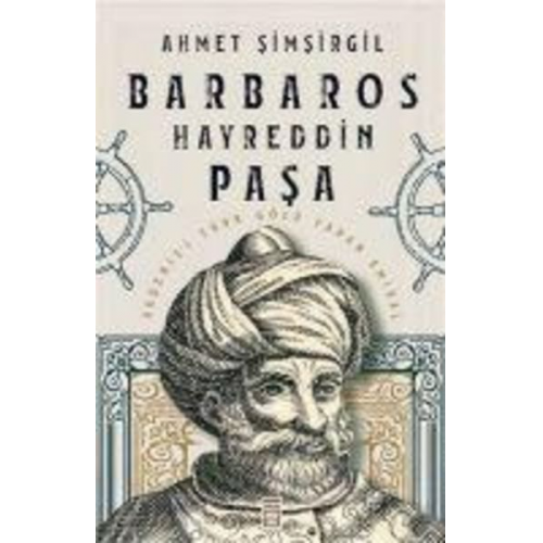 Ahmet Simsirgil - Barbaros Hayreddin Pasa