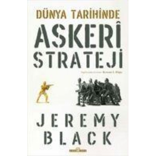 Jeremy Black - Dünya Tarihinde Askeri Strateji