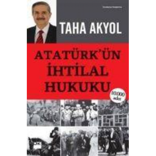 Taha Akyol - Atatürkün Ihtilal Hukuku