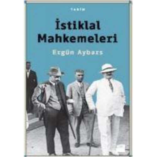 Ergün Aybars - Istiklal Mahkemeleri