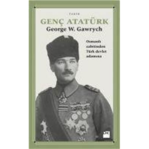 George W. Gawrych - Genc Atatürk