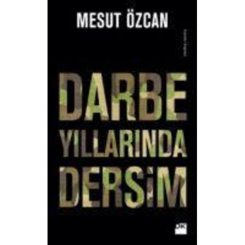 Mesut Özcan - Darbe Yillarinda Dersim