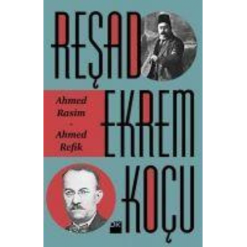 Resad Ekrem Kocu - Ahmed Rasim-Ahmed Refik