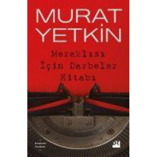 Murat Yetkin - Meraklisi Icin Darbeler Kitabi