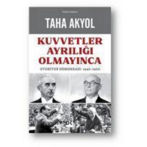 Taha Akyol - Kuvvetler Ayriligi Olmayinca