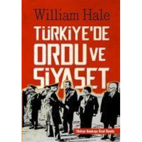 William Hale - Türkiyede Ordu ve Siyaset