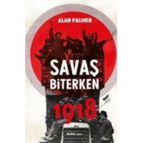 Alan Palmer - Savas Biterken 1918