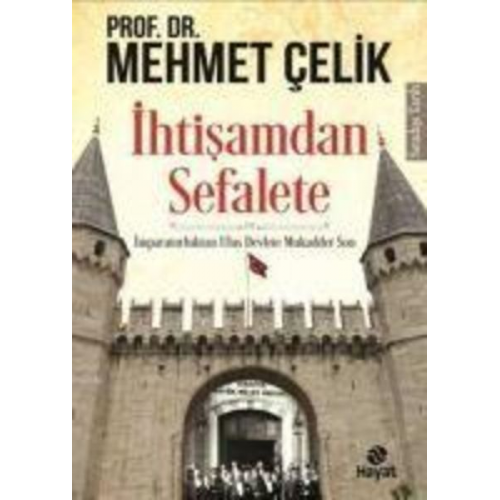 Mehmet Celik - Ihtisamdan Sefalete