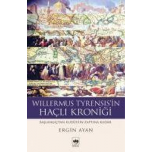 Ergin Ayan - Willermus Tyrensisin Hacli Kronigi