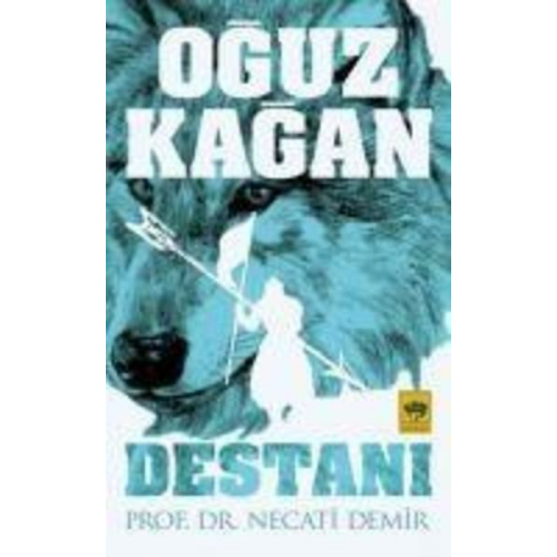 Necati Demir - Oguz Kagan Destani