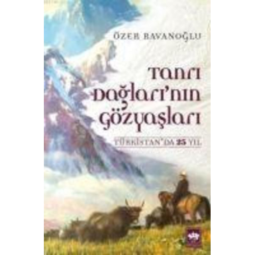 Özer Ravanoglu - Tanri Daglarinin Gözyaslari