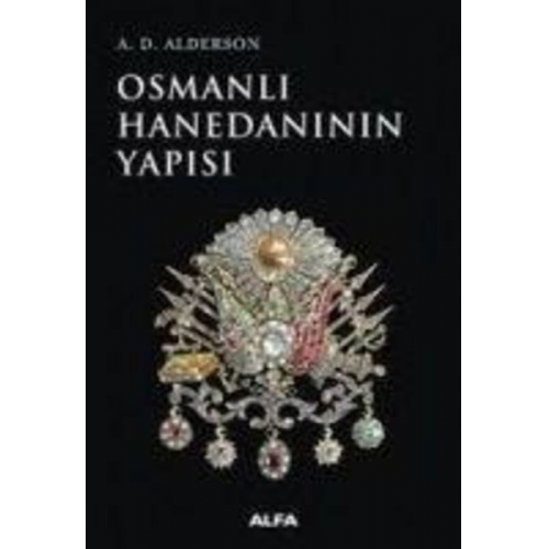 A. D. Alderson - Osmanli Hanedaninin Yapisi