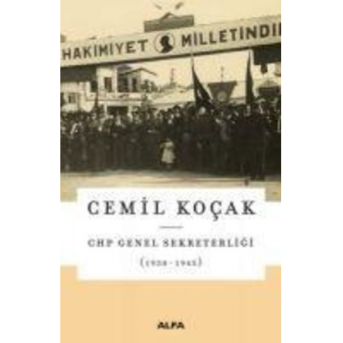 Cemil Kocak - CHP Genel Sekreterligi 1930-1945