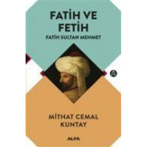 Mithat Cemal Kuntay - Fatih ve Fetih