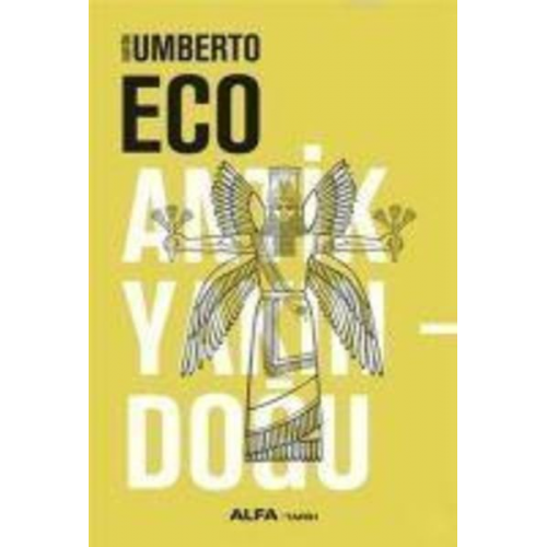 Umberto Eco - Antik Yakindogu Ciltli