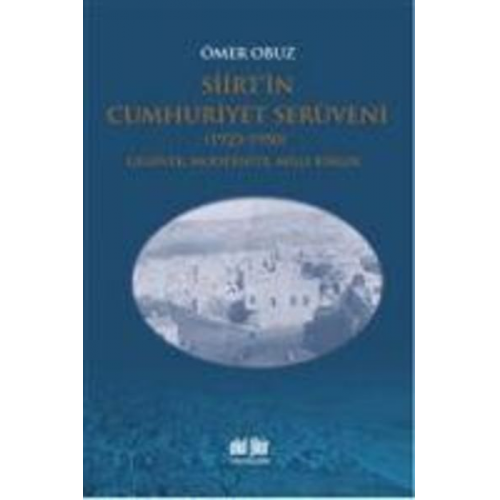 Ömer Obuz - Siirtin Cumhuriyet Serüveni 1923-1950