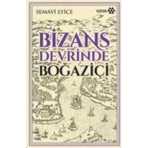 Semavi Eyice - Bizans Devrinde Bogazici