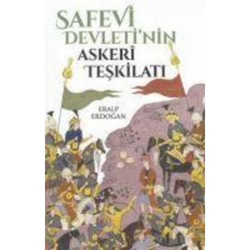 Eralp Erdogan - Safevi Devletinin Askeri Teskilati