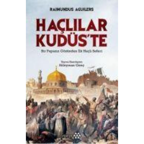 Raimundus Aguilers - Haclilar Kudüste