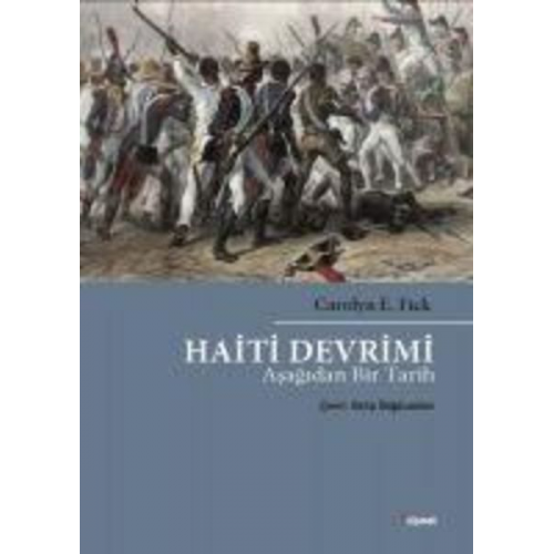 Carolyn E. Fick - Haiti Devrimi Asagidan Bir Tarih