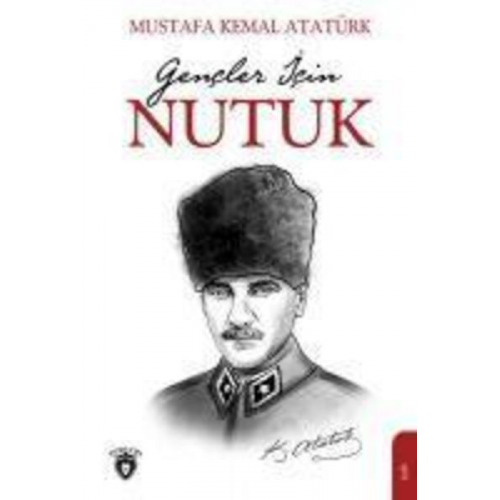 Mustafa Kemal Atatürk - Gencler Icin Nutuk