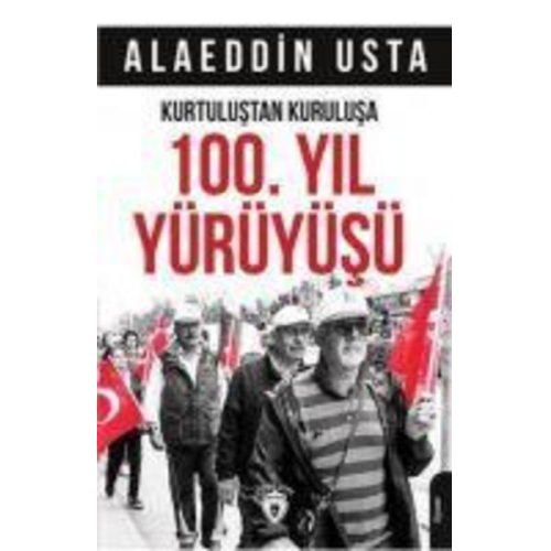 Alaeddin Usta - Kurtulustan Kurulusa 100. Yil Yürüyüsü