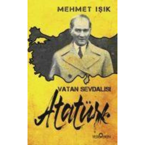 Mehmet Isik - Vatan Sevdalisi Atatürk