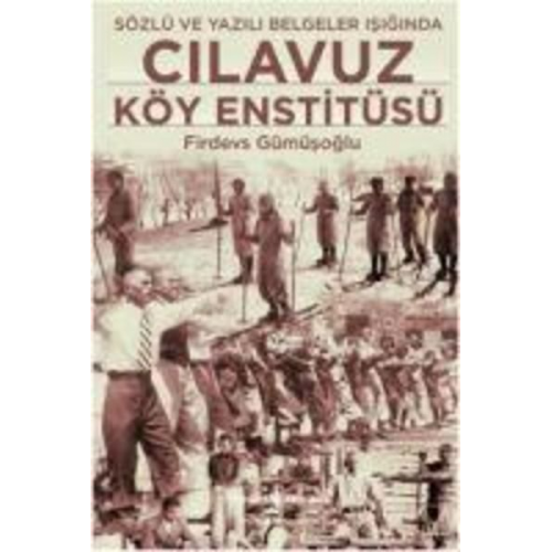 Firdevs Gümüsoglu - Cilavuz Köy Enstitüsü