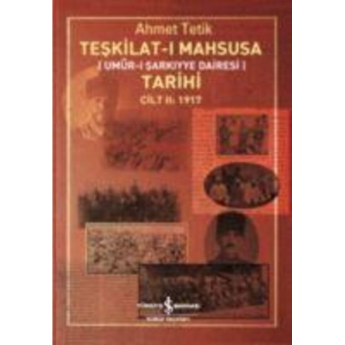 Ahmet Tetik - Teskilat-i Mahsusa Tarihi Cilt 2 1917