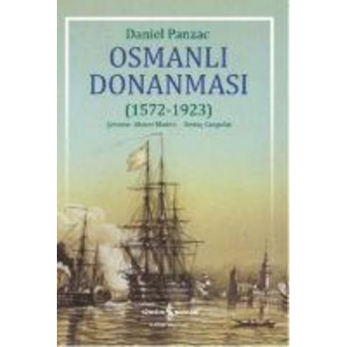 Daniel Panzac - Osmanli Donanmasi 1572 - 1923