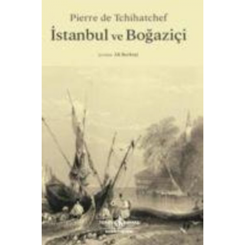 Pierre De Tchihatchef - Istanbul ve Bogazici