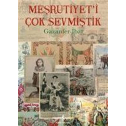 Gazanfer Ibar - Mesrutiyeti Cok Sevmistik