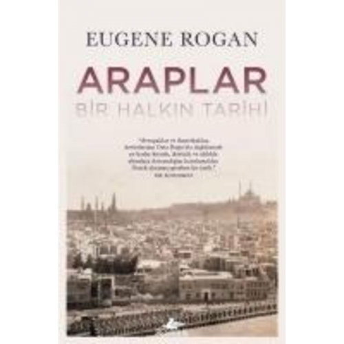 Eugene Rogan - Araplar Bir Halkin Tarihi