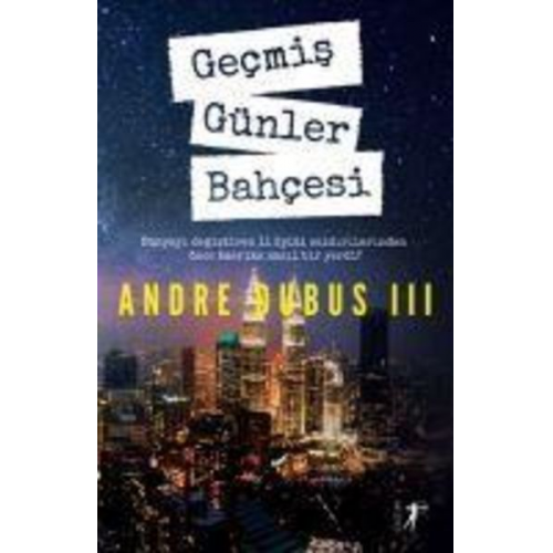 Andre Dubus - Gecmis Günler Bahcesi