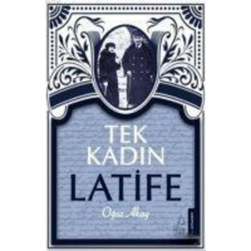 Oguz Akay - Tek Kadin Latife