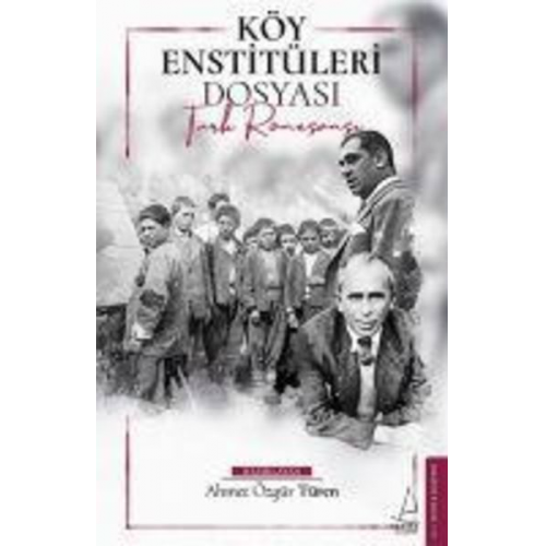 Ahmet Özgür Türen - Köy Enstitüleri Dosyasi