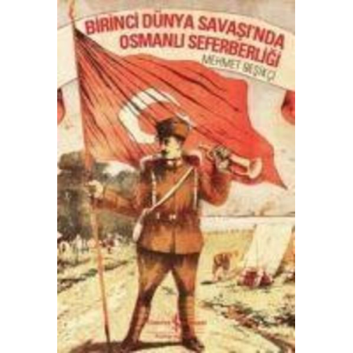 Mehmet Besikci - Birinci Dünya Savasinda Osmanli Seferberligi